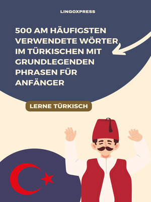 cover image of 500 Am häufigsten verwendete Wörter im Türkischen mit grundlegenden Phrasen für Anfänger